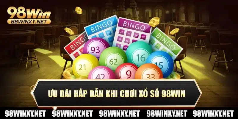 Ưu đãi hấp dẫn khi chơi xổ số 98win